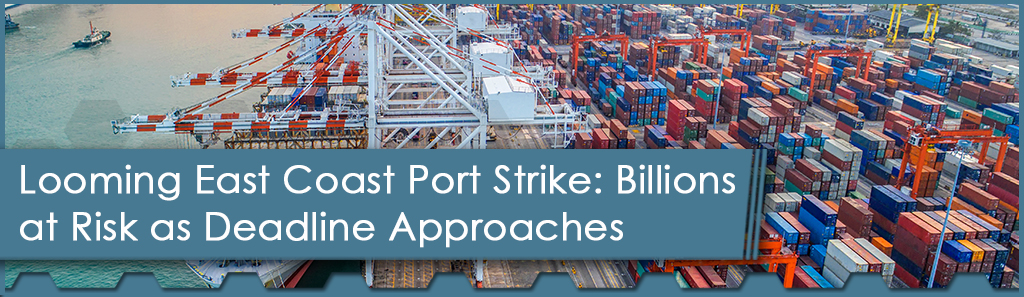 Looming East Coast Port Strike: Billions at Risk as Deadline Approaches 1 Looming East Coast Port Strike Horizontal - The Chemical Company